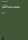 Sämtliche Werke, Band 1, Sämtliche Werke Band 1