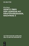 Gesetz über den Verkehr mit Kraftfahrzeugen, Nachtrag 3