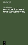 Das alte Ägypten und seine Papyrus