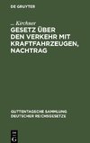 Gesetz über den Verkehr mit Kraftfahrzeugen, Nachtrag