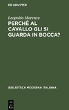 Perchè al cavallo gli si guarda in bocca?