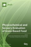 Physicochemical and Sensory Evaluation of Grain-Based Food