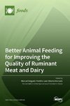 Better Animal Feeding for Improving the Quality of Ruminant Meat and Dairy