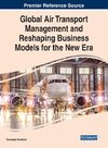 Global Air Transport Management and Reshaping Business Models for the New Era