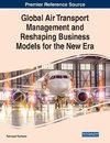 Global Air Transport Management and Reshaping Business Models for the New Era