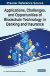 Applications, Challenges, and Opportunities of Blockchain Technology in Banking and Insurance