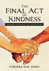 The Final Act of Kindness