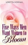 Five Ways Men Want Women to Bloom