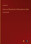 Essai sur l'Historie de la Philosophie en Italie