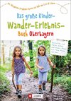 Das große Kinder-Wander-Erlebnis-Buch Oberbayern