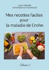 Mes recettes faciles pour la maladie de Crohn