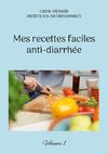 Mes recettes faciles anti-diarrhée