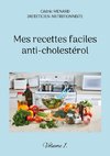 Mes recettes faciles anti-cholestérol