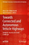 Towards Connected and Autonomous Vehicle Highways