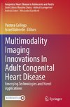 Multimodality Imaging Innovations In Adult Congenital Heart Disease