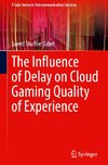 The Influence of Delay on Cloud Gaming Quality of Experience