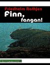 Finn, fangan!