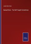 Samuel Drew - The Self-Taught Cornishman