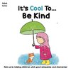 It's Cool To....Be Kind