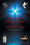 Baptism, Superstitions, and the Supernatural