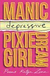 Manic-depressive Pixie Dream Girl