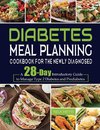 Diabetes Meal Planning Cookbook for the Newly Diagnosed