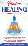 CHAKRA HEALING FOR BEGINNERS