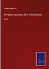 The Letters and the Life of Francis Bacon