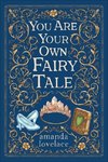 you are your own fairy tale