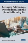 Developing Relationships, Personalization, and Data Herald in Marketing 5.0