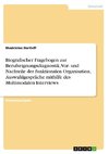 Biografischer Fragebogen zur Berufseignungsdiagnostik, Vor- und Nachteile der funktionalen Organisation, Auswahlgespräche mithilfe des Multimodalen Interviews