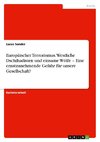 Europäischer Terrorismus. Westliche Dschihadisten und einsame Wölfe ¿ Eine ernstzunehmende Gefahr für unsere Gesellschaft?