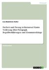 Freiheit und Zwang in Immanuel Kants Vorlesung über Pädagogik. Begriffserklärungen und Zusammenhänge