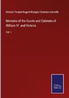 Memoirs of the Courts and Cabinets of William IV. and Victoria