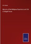 Memoirs of the Religious Experience and Life of Abigail House