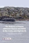 The Balance of Power Between Russia and NATO in the Arctic and High North