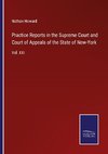 Practice Reports in the Supreme Court and Court of Appeals of the State of New-York