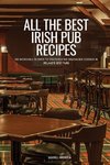 ALL THE BEST IRISH PUB RECIPES