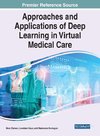 Approaches and Applications of Deep Learning in Virtual Medical Care