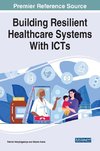 Building Resilient Healthcare Systems With ICTs