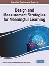 Design and Measurement Strategies for Meaningful Learning