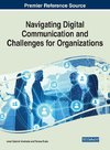 Navigating Digital Communication and Challenges for Organizations