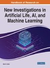 Handbook of Research on New Investigations in Artificial Life, AI, and Machine Learning