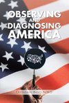 Observing and Diagnosing America