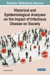 Historical and Epidemiological Analyses on the Impact of Infectious Disease on Society