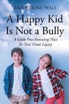A Happy Kid Is Not a Bully