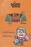 Doug & Stan - The Gym of Grim