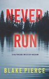 Never Run (A May Moore Suspense Thriller-Book 1)