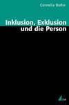 Inklusion, Exklusion und die Person