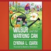 Wilbur and the Watering Can